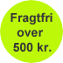 Fragtfri levering over 500 kr.